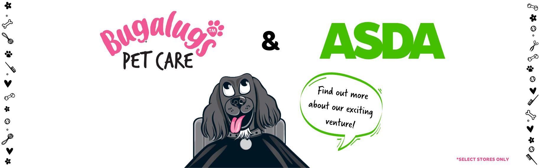 Bugalugs Pet Care is now available in Asda – Blog Banner